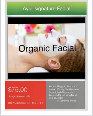 We're offering organic facial at our the location plz call us today