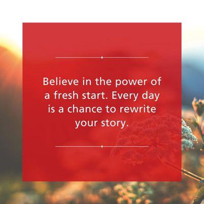 Every sunrise presents a new opportunity--not just to dream but to act on those dreams.  Remember that today is a great day ...