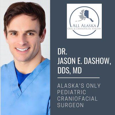 Dr. Jason Dashow is Alaska's only Pediatric Craniofacial Surgeon!