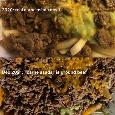 Look at the difference in the carne asada. They used to serve legit carne asada but now serve ground beef. I would say that is a scam.