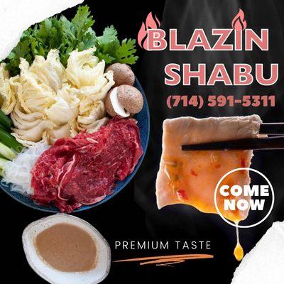 Blazin Shabu 
714 591 5311