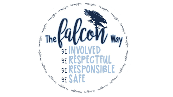 The Falcon Way: Be Involved - Be Respectful - Be Responsible - Be Safe