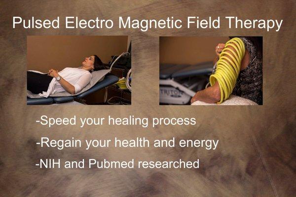 Pulsed Electro Magnetic Field Therapy speeds your healing.