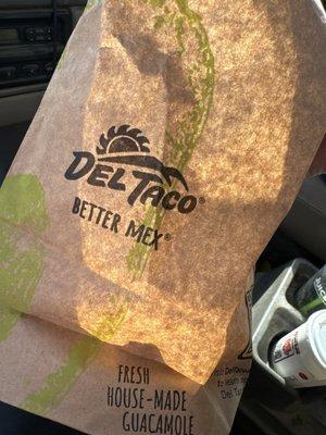 Del taco bag.  The foods in my belly.  Haha