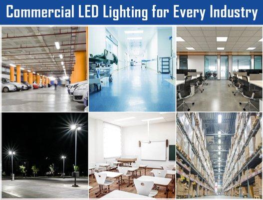 Commercial LED Lighting for Every Industry.    -retrofit or replace    -indoor or outdoor