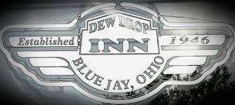 Dew Drop Inn  Since 1946 Blue Jay, OH