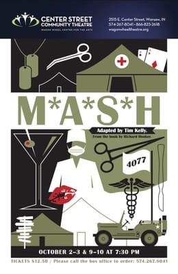 M*A*S*H, October 2-3 and 9-10 at 7:30 p.m. Presented by Center Street Community Theatre and Wagon Wheel Center for the Arts.