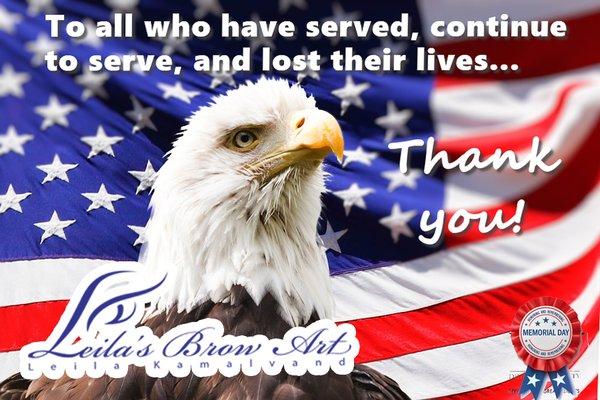 Leila's brow art will be closed and will have no services on Memorial Day - Monday, May 31, 2021.  Have a wonderful holiday, and we hope to