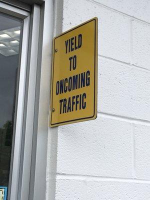 Heed this warning; when you pull out of the drive-thru, you're almost immediately on the side street and must yield to traffic.