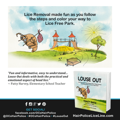 "Fun & informative, easy to understand, Louse Out deals with both the practical & emotional aspect of Head Lice." 
Patty Harvey