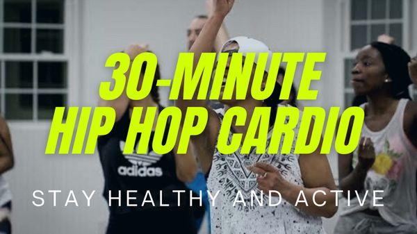 We offer on-demand 30 min Hip Hop Cardio.