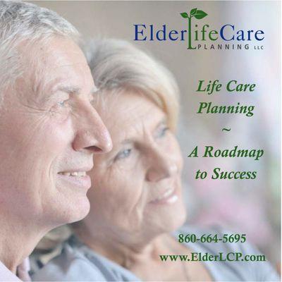 Life Care Planning - A Roadmap to Success  Call us today  860-664-5695