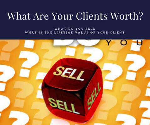 What Are Your Clients Worth