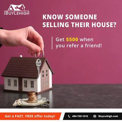 Earn $500 by referring someone you know to sell their house!