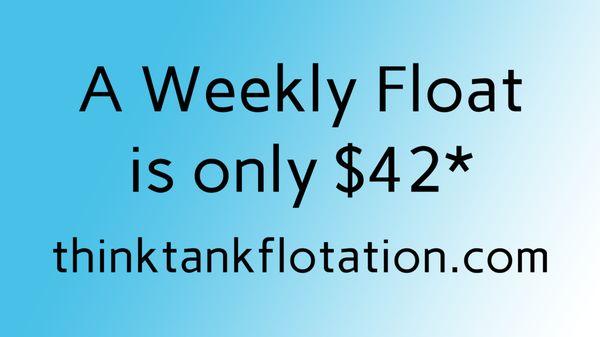 4 x 60 minute floats in 30 days is always $168.  an affordable way to  float for yourself or share with your family or small business.