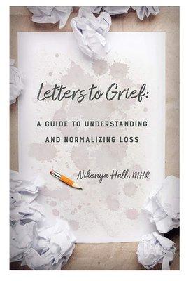 Book: Letter to Grief, A Guide to Understanding and Normalizing Loss