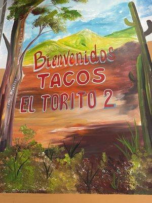 Welcome sign @ Tacos El Torito.