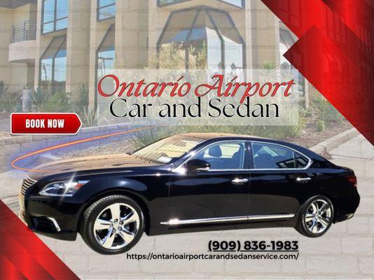 Book Your Ride Today

Ontario Airport Car and Sedan Service in Montclair, CA P -  (909) 836-1983