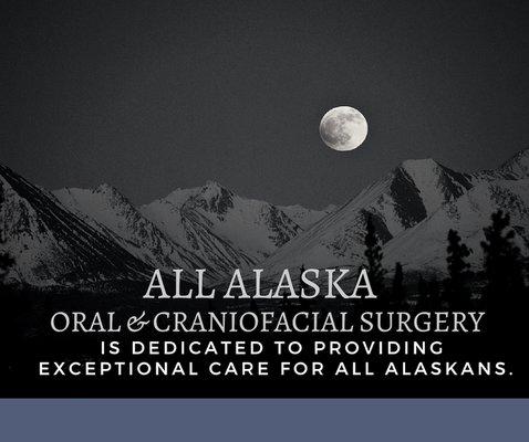 We are dedicated to providing exceptional care for ALL Alaskans!