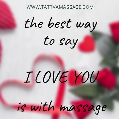 The best way to say "I Love you" is with massage. Book your appointment or buy a gift certificate now, before is late.