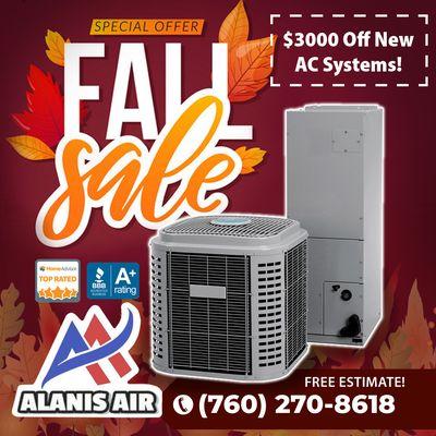 Fall sale with up to $3,000 off AC units! Plus we offer 0% for 60 month's financing! Top quality American made products. Call (760) 270-8618