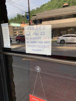 Closed on the busiest day of the week for a store-wide hay harvest... hmm.