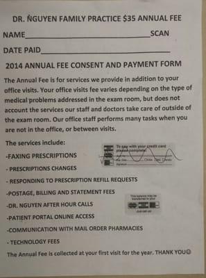 Annual fee notice, handed out right before you see the doctor, you have to pay or don't see the doctor.