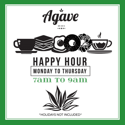 Offering for a limited time only - Happy Hour at Agave Coffee Café! Join us from 7am to 9am Monday - Thursday every week!