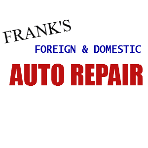 Frank's Foreign & Domestic Auto Repair