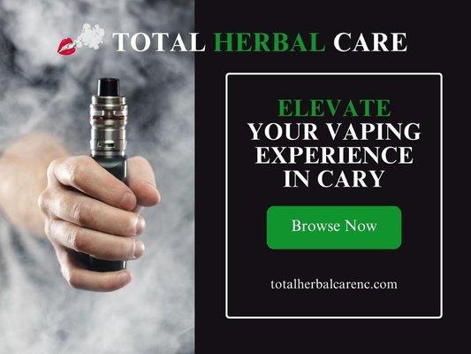 4_Total Herbal Care - Cary_Elevate Your Vaping Experience in Cary.jpg