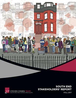 Fall 2017 South End Stakeholders' Report
 Download at www.stevencohenteam.com/publications