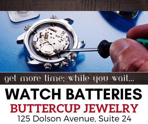 We change watch batteries and offer service for high end watches.