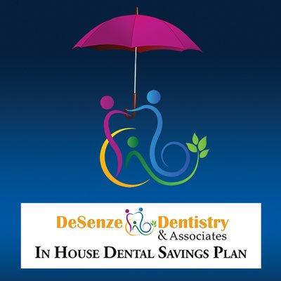 No dental insurance? No problem.  Ask us about our very own In-House Dental Savings Plan. Call 954-785-3210 or visit: desenzedentistry.com