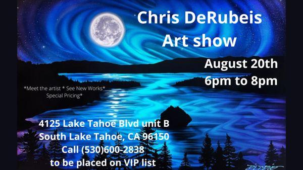 Chris DeRubeis Art Show August 20th 6pm-8pm
Call to RSVP (530)600-2838