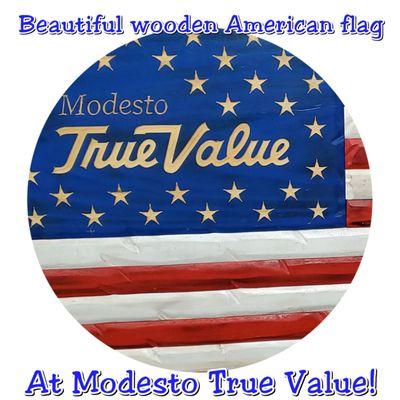 Beautiful wooden American flag at Modesto True Value!