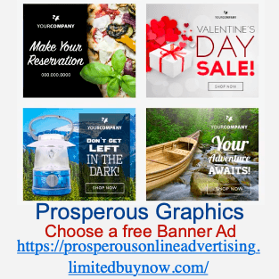 Free Banner Ad - Choose one https://prosperousonlineadvertising.limitedbuynow.com/