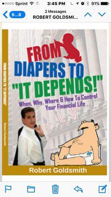 Coming soon. "From Diapers To It Depends!"  Your Guide to A Prosperous Financial Future!