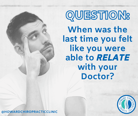 There is no sterile office environment at Howard Chiropractic Clinic. Dr. Howard wants you to feel relaxed, open and confrontable.