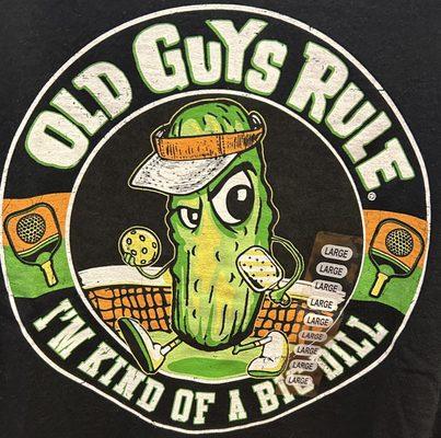 Old Guys Rule pickleball shirt.