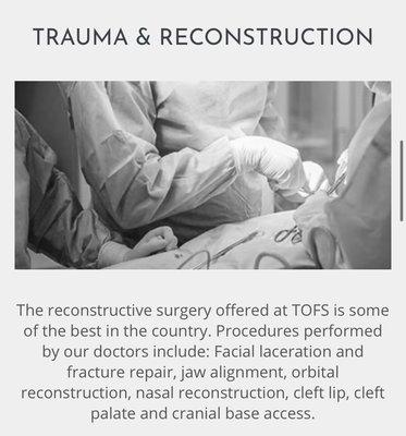 We specialize in maxillofacial trauma.