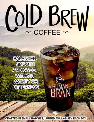 Cold brew - brewed daily in limited batch