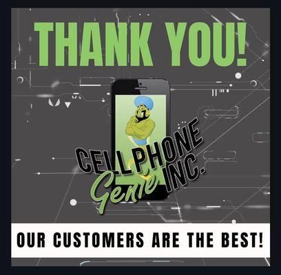 We love our customers! Thank you! Cell Phone Genie Inc.!