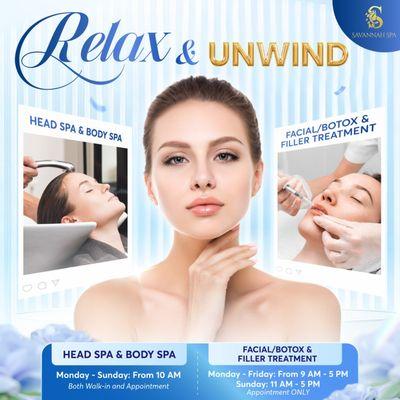 RELAX & UNWIND 

Start your week with the ultimate relaxation at Savannah Spa! 
 FOR HEAD SPA & BODY SPA SERVICES
 Available