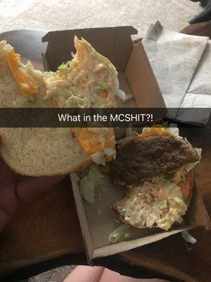 What gets me is the person who assembled this burger just said "fuck it". Thanks for being an A-1 A$$hole.