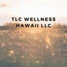 Tlc Wellness Hawaii LLC