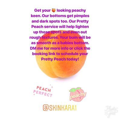 Try our pretty peach service. Essentially a facial for your bottom. Get those buns beach ready!