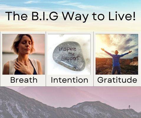 Susan teaches the B.I.G Way(Breath+Intention+Gratitude) of Living Your Life!