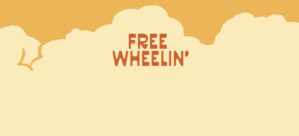 Free Wheelin