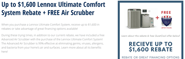 $1600 rebate on new Lennox systems, plus a free air scrubber!