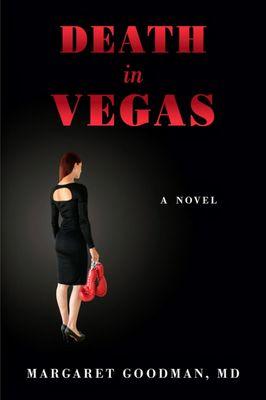 Besides being a neurologist, Dr. Margaret Goodman is also the author of Death In Vegas, a novel.